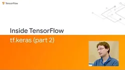 Inside TensorFlow: tfKeras (part 2)