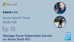 Learn Live - Manage Azure Kubernetes Service on Azure Stack HCI